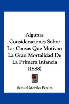 portada Algunas Consideraciones Sobre las Causas que Motivan la Gran Mortalidad de la Primera Infancia (1888) (in Spanish)