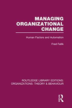 portada Managing Organizational Change (Rle: Organizations): Human Factors and Automation (en Inglés)