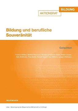 portada Bildung und Berufliche Souveränität: Gutachten (Aktionsrat Bildung) (en Alemán)