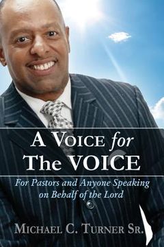 portada A Voice for the VOICE: For Pastors and Anyone Speaking on Behalf of the Lord (en Inglés)