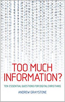portada Too Much Information? Ten Essential Questions for Digital Christians (en Inglés)
