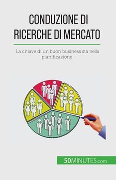 portada Conduzione di ricerche di mercato: La chiave di un buon business sta nella pianificazione (en Italiano)