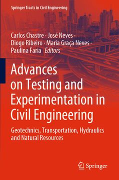 portada Advances on Testing and Experimentation in Civil Engineering: Geotechnics, Transportation, Hydraulics and Natural Resources (in English)