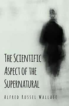 portada The Scientific Aspect of the Supernatural (en Inglés)