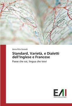 portada Standard, Varietà, e Dialetti dell’Inglese e Francese: Paese che vai, lingua che trovi (Italian Edition)