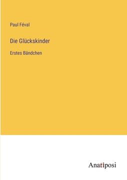 portada Die Glückskinder: Erstes Bändchen (en Alemán)