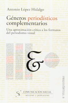 portada Géneros periodísticos complementarios: Una aproximación crítica a los formatos del periodismo visual (Periodística)