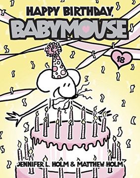 portada Babymouse #18: Happy Birthday, Babymouse (en Inglés)