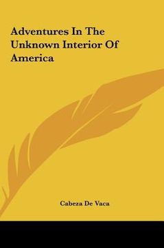 portada adventures in the unknown interior of america (en Inglés)