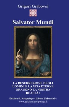 portada Salvator Mundi: La Resurrezione Degli Uomini e la Vita Eterna ora Sono la Nostra Realta (Paperback or Softback) (in Italian)