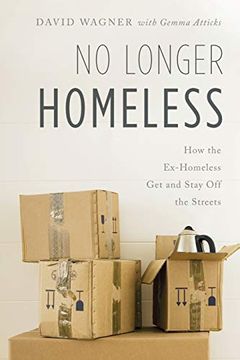 portada No Longer Homeless: How the Ex-Homeless get and Stay off the Streets (in English)