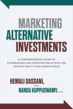 portada Marketing Alternative Investments: A Comprehensive Guide to Fundraising and Investor Relations for Private Equity and Hedge Funds (in English)