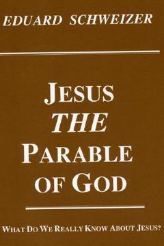 portada jesus, the parable of god: what do we really know about jesus? (en Inglés)