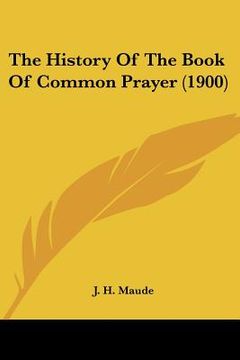portada the history of the book of common prayer (1900) (en Inglés)