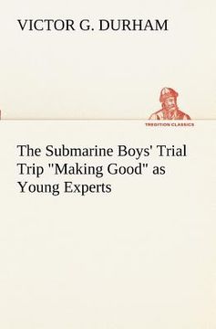 portada the submarine boys' trial trip "making good" as young experts (en Inglés)