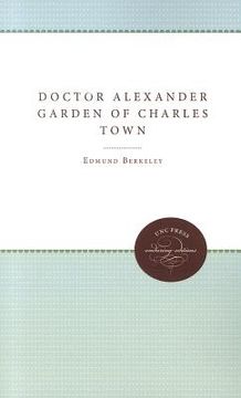portada doctor alexander garden of charles town (en Inglés)