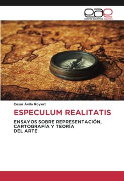 portada Especulum Realitatis: Ensayos Sobre Representación, Cartografía y Teoríadel Arte