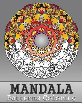 portada Mandala Patterns Coloring: 50 Unique Mandala Designs, Relaxing Coloring Book For Adults, Anti-Stress Coloring Book, Arts Fashion, Art Color Thera (en Inglés)
