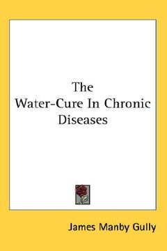 portada the water-cure in chronic diseases (en Inglés)