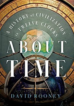 portada About Time: A History of Civilization in Twelve Clocks (en Inglés)