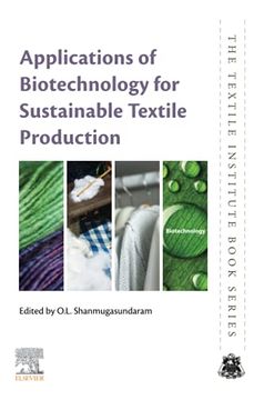 portada Applications of Biotechnology for Sustainable Textile Production (The Textile Institute Book Series) (en Inglés)