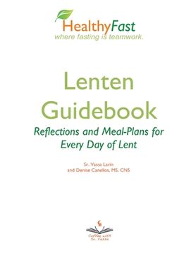 portada HealthyFast Lenten Guidebook: Reflections and Meal-Plans for Every Day of Lent: Reflections and Meal-Plans for Every Day of Lent HealthyFast where f (en Inglés)