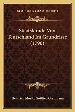portada Staatskunde Von Teutschland Im Grundrisse (1790) (in German)