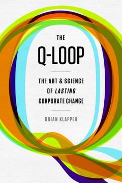portada Q-Loop: The Art & Science of Lasting Corporate Change (en Inglés)