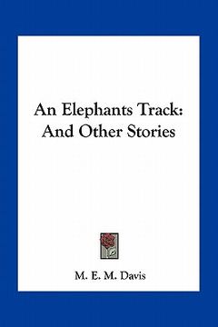 portada an elephants track: and other stories (en Inglés)