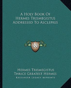 portada a holy book of hermes trismegistus addressed to asclepius