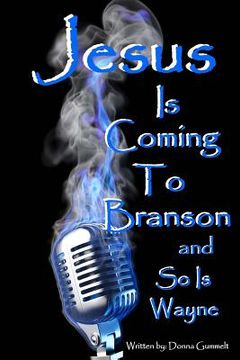 portada Jesus Is Coming to Branson and So Is Wayne: memoirs of my entertainment life with Dondino (en Inglés)