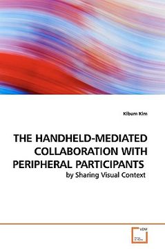 portada the handheld-mediated collaboration with peripheral participants (en Inglés)