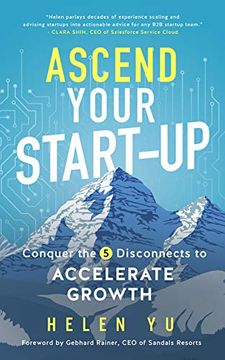 portada Ascend Your Start-Up: Conquer the 5 Disconnects to Accelerate Growth (en Inglés)