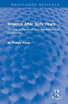 portada America After Sixty Years: The Travel Diaries of two Generations of Englishmen (Routledge Revivals) (en Inglés)