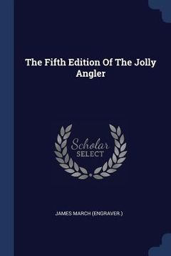 portada The Fifth Edition Of The Jolly Angler (en Inglés)