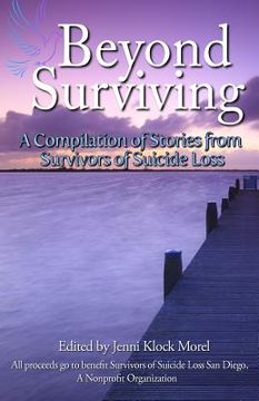 portada Beyond Surviving: A Compilation of Stories from Survivors of Suicide Loss (en Inglés)