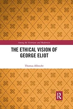 portada The Ethical Vision of George Eliot (Among the Victorians and Modernists) (in English)