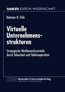 portada Virtuelle Unternehmensstrukturen: Strategische Wettbewerbsvorteile durch Telearbeit und Telekooperation (German Edition)
