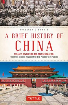 portada A Brief History of China: Dynasty, Revolution and Transformation: From the Middle Kingdom to the People's Republic 