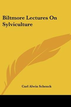 portada biltmore lectures on sylviculture (en Inglés)
