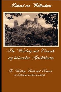 portada Die Wartburg und Eisenach auf historischen Ansichtskarten: The Wartburg Castle and Eisenach on historical picture postcards (in German)