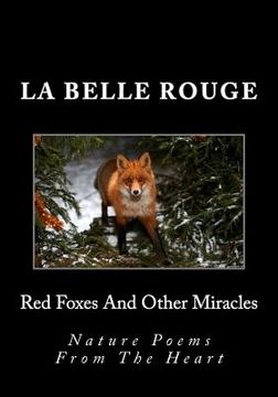 portada Red Foxes And Other Miracles: Nature Poems From The Heart (en Inglés)