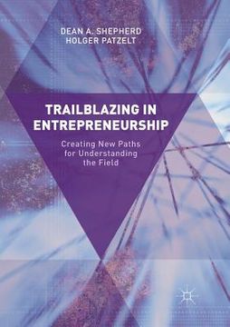 portada Trailblazing in Entrepreneurship: Creating New Paths for Understanding the Field (en Inglés)