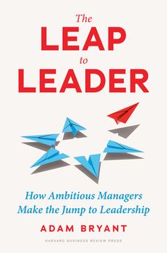 portada The Leap to Leader: How Ambitious Managers Make the Jump to Leadership (in English)