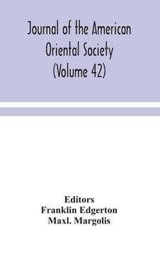 portada Journal of the American Oriental Society (Volume 42) (en Inglés)