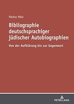 portada Bibliographie Deutschsprachiger Jüdischer Autobiographien: Von der Aufklärung bis zur Gegenwart (en Alemán)