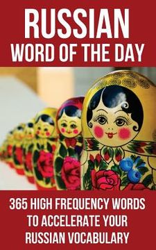 portada Russian Word of the Day: 365 High Frequency Words to Accelerate Your Russian Vocabulary (in English)