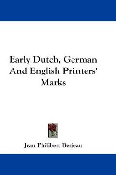 portada early dutch, german and english printers' marks (en Inglés)