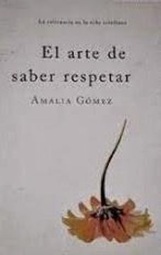 portada El Arte de Saber Respetar: La Tolerancia en la Vida Cotidiana (in Spanish)