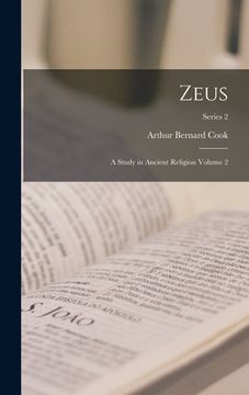 portada Zeus: A Study in Ancient Religion Volume 2; Series 2